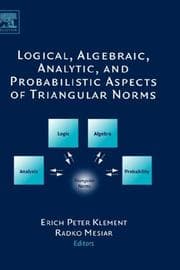 Tapa de Logical, algebraic, analytic, and probabilistic aspects of triangular norms