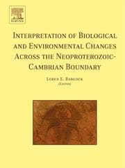 Tapa de Interpretation of Biological and Environmental Changes across the Neoproterozoic-Cambrian Boundary