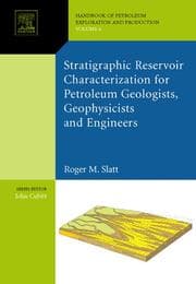 Tapa de Stratigraphic reservoir characterization for petroleum geologists, geophysicists, and engineers, Volume 6