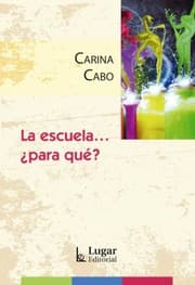 Tapa de LA ESCUELA PARA QUE?