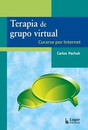 Tapa de TERAPIA DE GRUPO VIRTUAL. CURARSE POR INTERNET