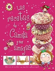 Tapa de Camila, el hada de los cupcakes. Las recetas de Camila y sus amigas