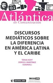 Tapa de Discursos mediáticos sobre la diferencia en América Latina y el Caribe