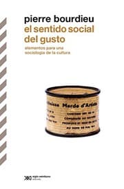 Tapa de El sentido social del gusto. Elementos para una sociologia de la cultura