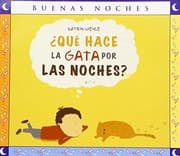 Tapa de Que Hace La Gata Por Las Noches?