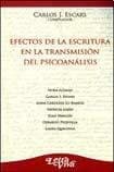 Tapa de EFECTOS DE LA ESCRITURA EN LA TRANSMISION DEL PSICOANALISIS