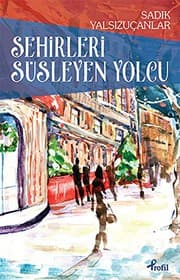 Tapa de Sehirleri Susleyen Yolcu