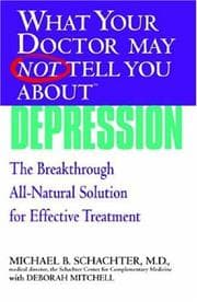 Tapa de What your doctor may not tell you about depression
