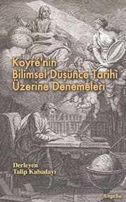 Tapa de Koyre'nin Bilimsel Dusunce Tarihi Uzerine Denemeleri