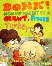 Tapa de BONK! Mommy Was Hit by a Giant, Frozen Turkey