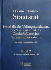 Tapa de Österreichische Staatsrat, Protokolle des Vollzugsausschusses, des Staatsrates und des Geschäftsführenden Staatsdirektoriums 21. Oktober 1918 Bis 14. März 1919 : Band 2