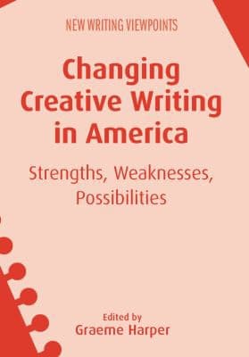 Tapa de Changing Creative Writing in America