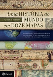 Tapa de Uma Historia do Mundo Em Doze Mapas