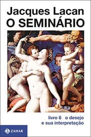 Tapa de O Seminário. O Desejo e Sua Interpretação - Volume 6