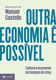 Tapa de Outra Economia e Possivel. Cultura e Economia em Tempos de Crise