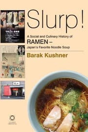 Tapa de Slurp! a Social and Culinary History of Ramen