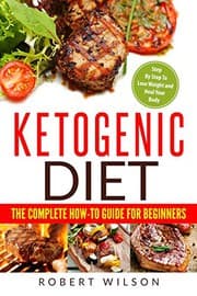 Tapa de Ketogenic Diet : The Complete How-To Guide For Beginners : Ketogenic Diet For Beginners