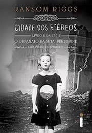 Tapa de Cidade dos Etéreos - Livro II. Série O Orfanato da Srta. Peregrine Para Crianças Peculiares