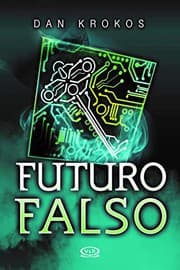 Tapa de Futuro Falso - Vol.3 - Trilogia Falsa