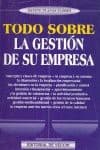 Tapa de TODO SOBRE LA GESTION DE SU EMPRESA