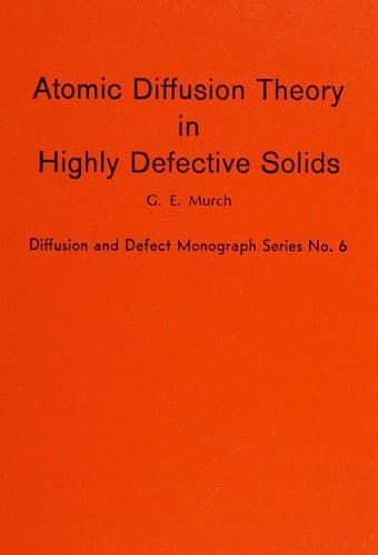 Tapa de Atomic Diffusion Theory in Highly Defective Solids (Solid State Phenomena)