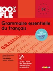Tapa de 100% FLE Grammaire essentielle du francais niv. B2 - Livre + CD