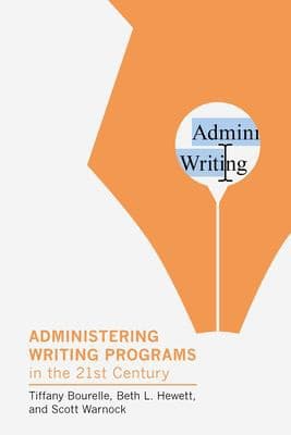 Tapa de Administering Writing Programs in the Twenty-First Century
