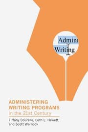 Tapa de Administering Writing Programs in the Twenty-First Century