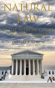 Tapa de Natural Law Jurisprudence in U. S. Supreme Court Cases since Roe V. Wade