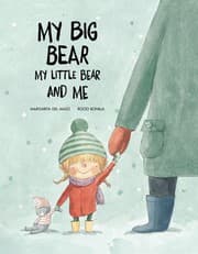 Tapa de My Big Bear, My Small Bear and Me. Ediz. A Colori
