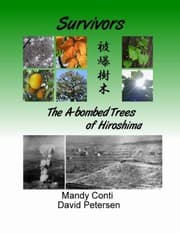 Tapa de Survivors: The A-bombed Trees of Hiroshima