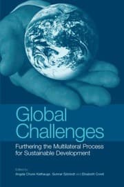 Tapa de GLOBAL CHALLENGES: FURTHERING THE MULTILATERAL PROCESS FOR SUSTAINABLE DEVELOPMENT; ED. BY ANGELA CHURIE KALLHAUGE