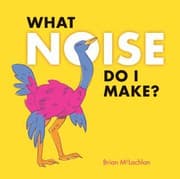 Tapa de What Noise Do I Make?