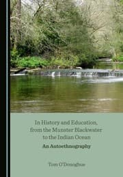 Tapa de In History and Education, from the Munster Blackwater to the Indian Ocean