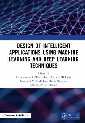 Tapa de Design of Intelligent Applications Using Machine Learning and Deep Learning Techniques