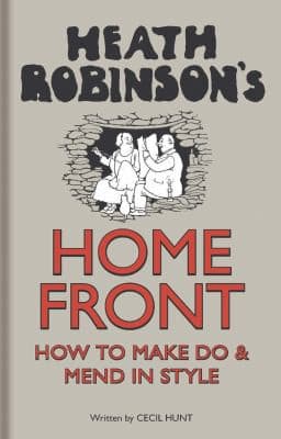 Tapa de Heath Robinson's Home Front