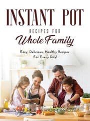 Tapa de Instant Pot Recipes for Whole Family