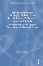 Tapa de Psychoanalysis and Society�s Neglect of the Sexual Abuse of Children Youth and Adults