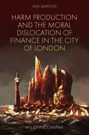 Tapa de Harm Production and the Moral Dislocation of Finance in the City of London