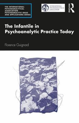 Tapa de Infantile in Psychoanalytic Practice Today