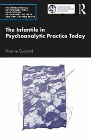 Tapa de Infantile in Psychoanalytic Practice Today