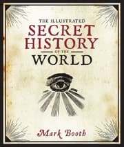 Tapa de Illustrated Secret History of the World