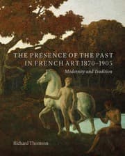 Tapa de Presence of the Past in French Art, 1870-1905