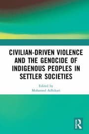 Tapa de Civilian-Driven Violence and the Genocide of Indigenous Peoples in Settler Societies