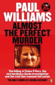 Tapa de Almost the Perfect Murder : The Killing of Elaine O'Hara, the Extraordinary Garda Investigation and the Trial That Stunned the Nation