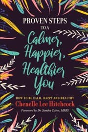 Tapa de Proven Steps to a Calmer, Happier, Healthier You