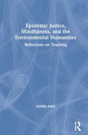 Tapa de Epistemic Justice, Mindfulness, and the Environmental Humanities