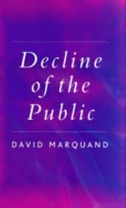 Tapa de DECLINE OF THE PUBLIC: THE HOLLOWING-OUT OF CITIZENSHIP