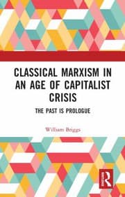 Tapa de Classical Marxism in an Age of Capitalist Crisis