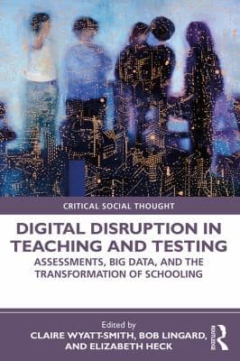 Tapa de Digital Disruption in Teaching and Testing
